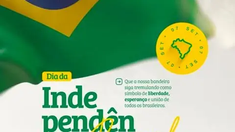7 de Setembro – Dia da Independência do Brasil 🇧🇷
