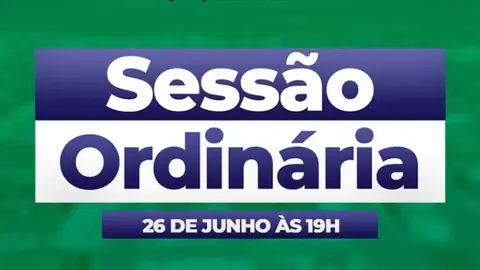 Acompanhe a última Sessão Ordinária antes do recesso legislativo!